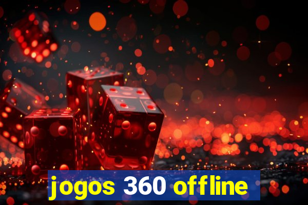 jogos 360 offline